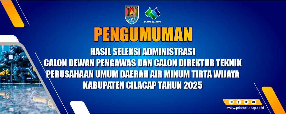 Pengumuman Hasil Seleksi Administrasi Calon Dewan Pengawas dan Calon Direktur Teknik PERUMDAM Tirta Wijaya Tahun 2025